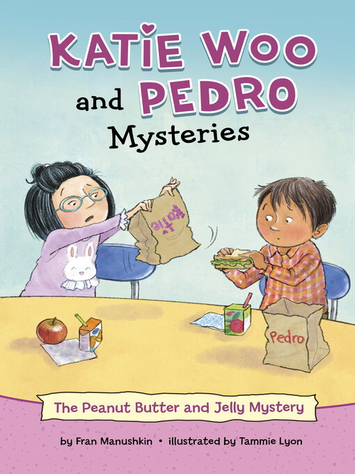 Title details for The Peanut Butter and Jelly Mystery by Fran Manushkin - Available